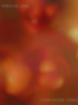 Interested heavy in clean tits discrete couples!!!